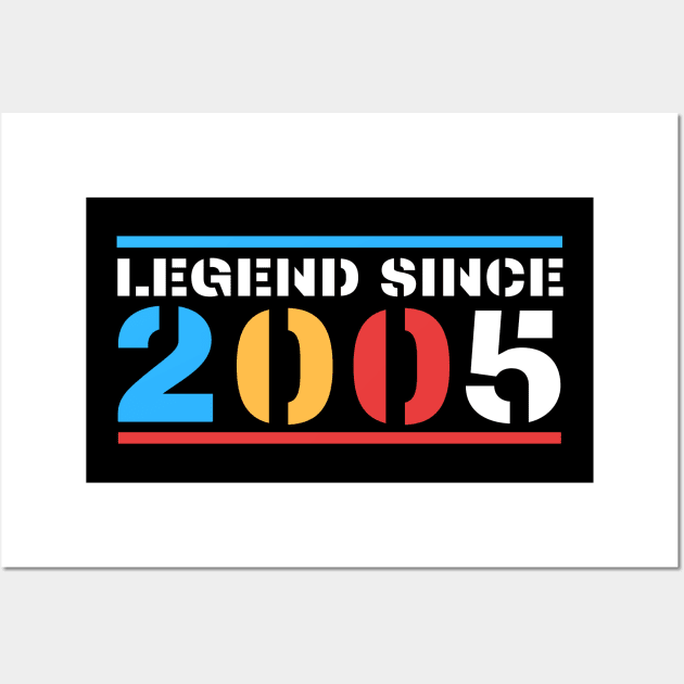 Legend Since 2005 Wall Art by BestOfArtStore